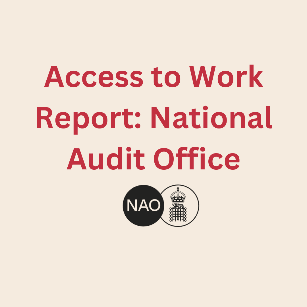Red text reads: Access to Work Report: National Audit Office, below is a black logo that reads NAO and has a crown.